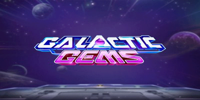 Tips Gacor Bermain Slot Galactic Gems Hari Ini